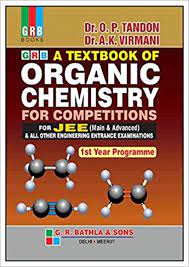 A Textbook of Organic Chemistry for Competitions for JEE (Main & Advanced) & All Other Engineering Entrance Examinations (1st Year Programme)